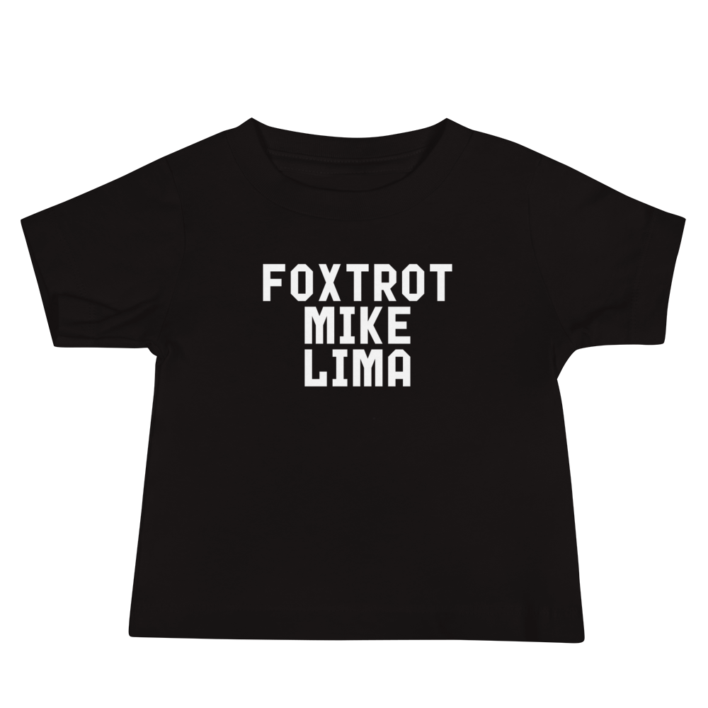 "Foxtrot Mike Lima" printed on a black baby jersey short sleeve tee laying on a flat surface