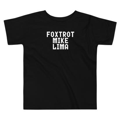 "Foxtrot Mike Lima" printed on a black toddler short sleeve tee laying on a flat surface