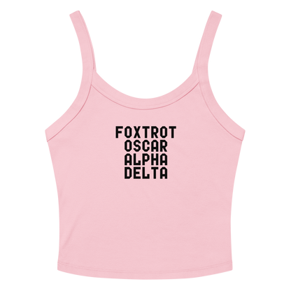 "Foxtrot Oscar Alpha Delta" printed on a solid pink blend women's micro-rib tanktop laying on a flat surface amongst sunglasses and shorts