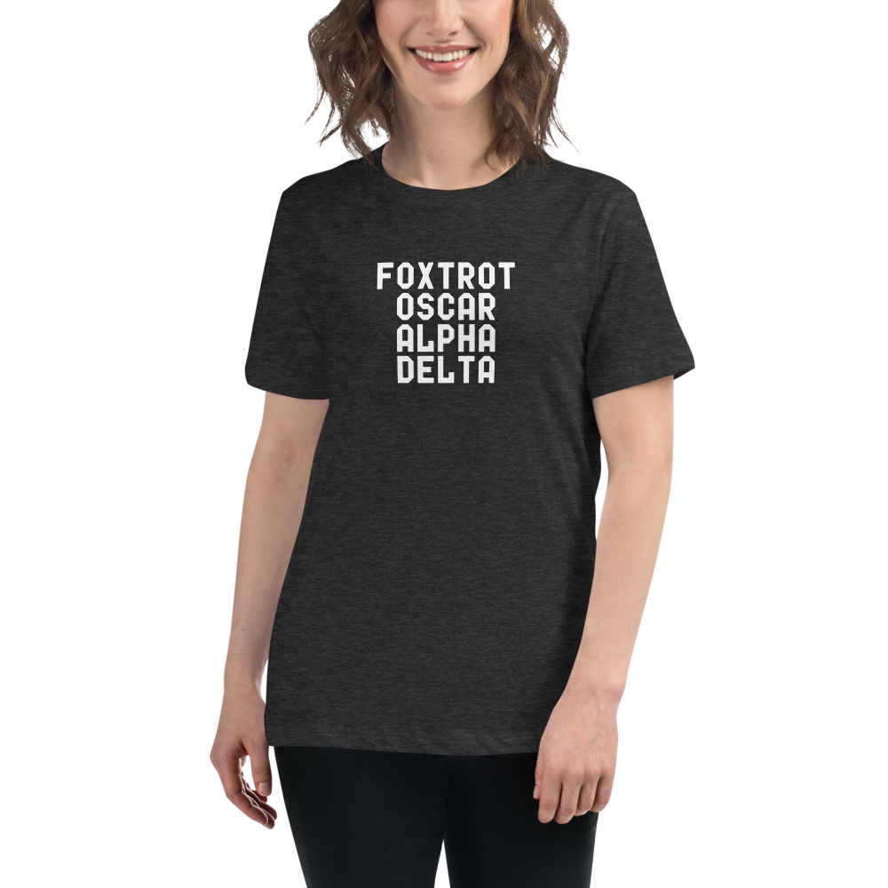 "Foxtrot Oscar Alpha Delta" printed on a dark grey heather women's relaxed t-shirt worn by a female