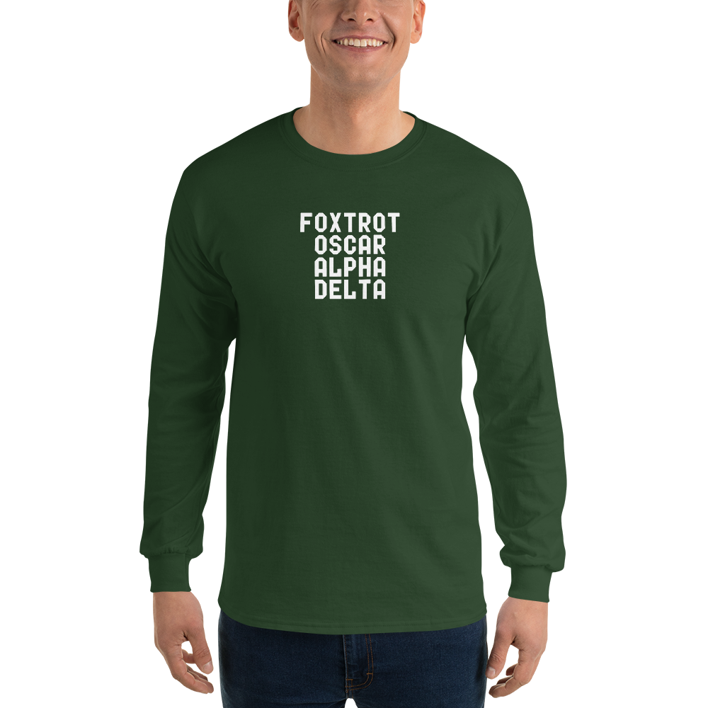 "Foxtrot Oscar Alpha Delta" printed on a forest green men's long sleeve shirt worn by a male