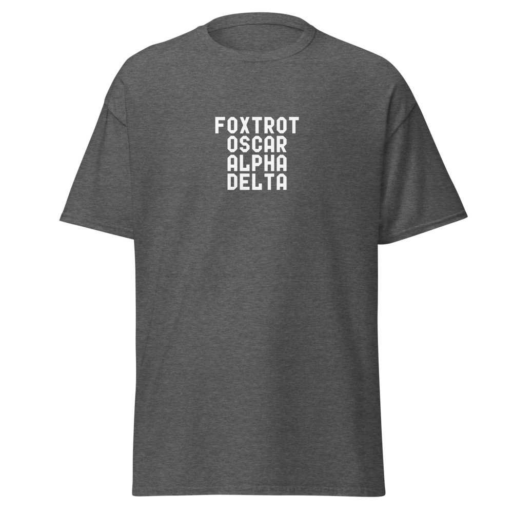 "Foxtrot Oscar Alpha Delta" printed on a dark heather on an invisible body