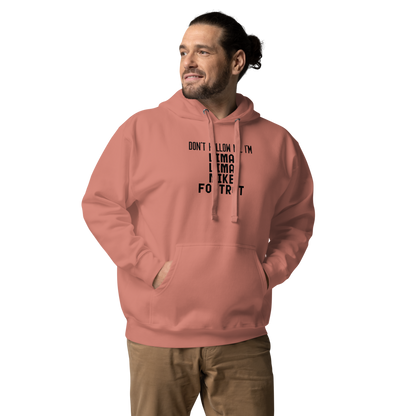 "Don’t follow me, I'm Lima Lima Mike Foxtrot" printed on a dusty rose unisex hoodie worn by a male
