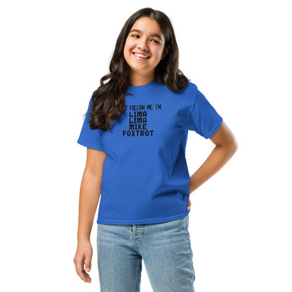 "Don’t follow me, I'm Lima Lima Mike Foxtrot" printed on a royal youth classic tee worn by a female