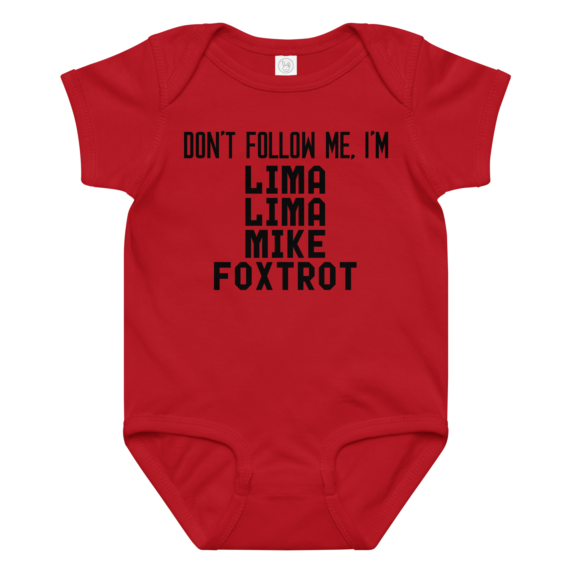 "Don’t follow me, I'm Lima Lima Mike Foxtrot" printed on a red baby jersey bodysuit laying on a flat surface amongst other clothes