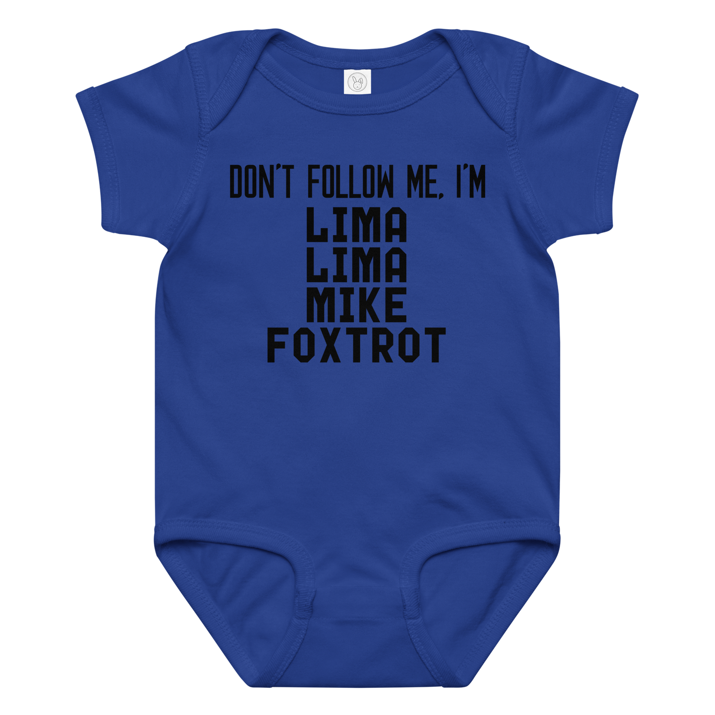 "Don’t follow me, I'm Lima Lima Mike Foxtrot" printed on a royal baby jersey bodysuit laying on a flat surface amongst other clothes