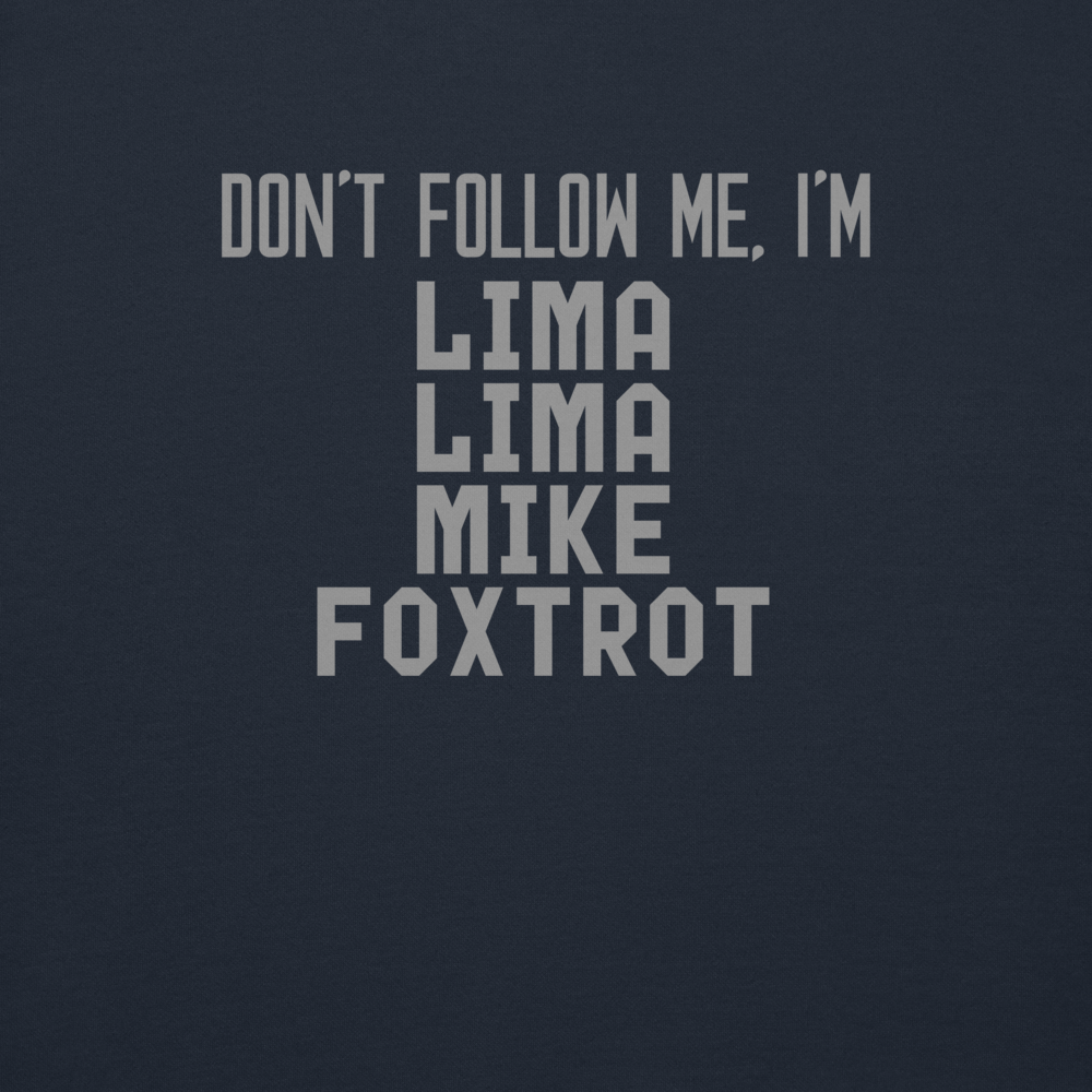 "Don’t follow me, I'm Lima Lima Mike Foxtrot" printed on a navy blazer background
