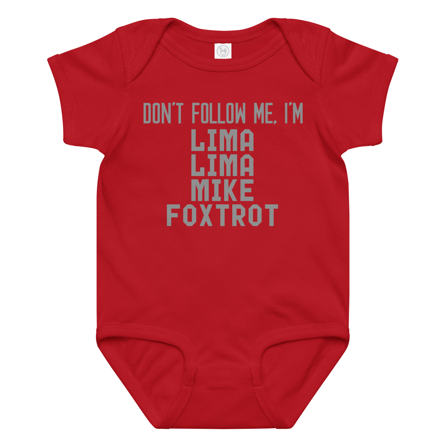 "Don’t follow me, I'm Lima Lima Mike Foxtrot" printed on a red baby jersey bodysuit laying on a flat surface amongst other clothes