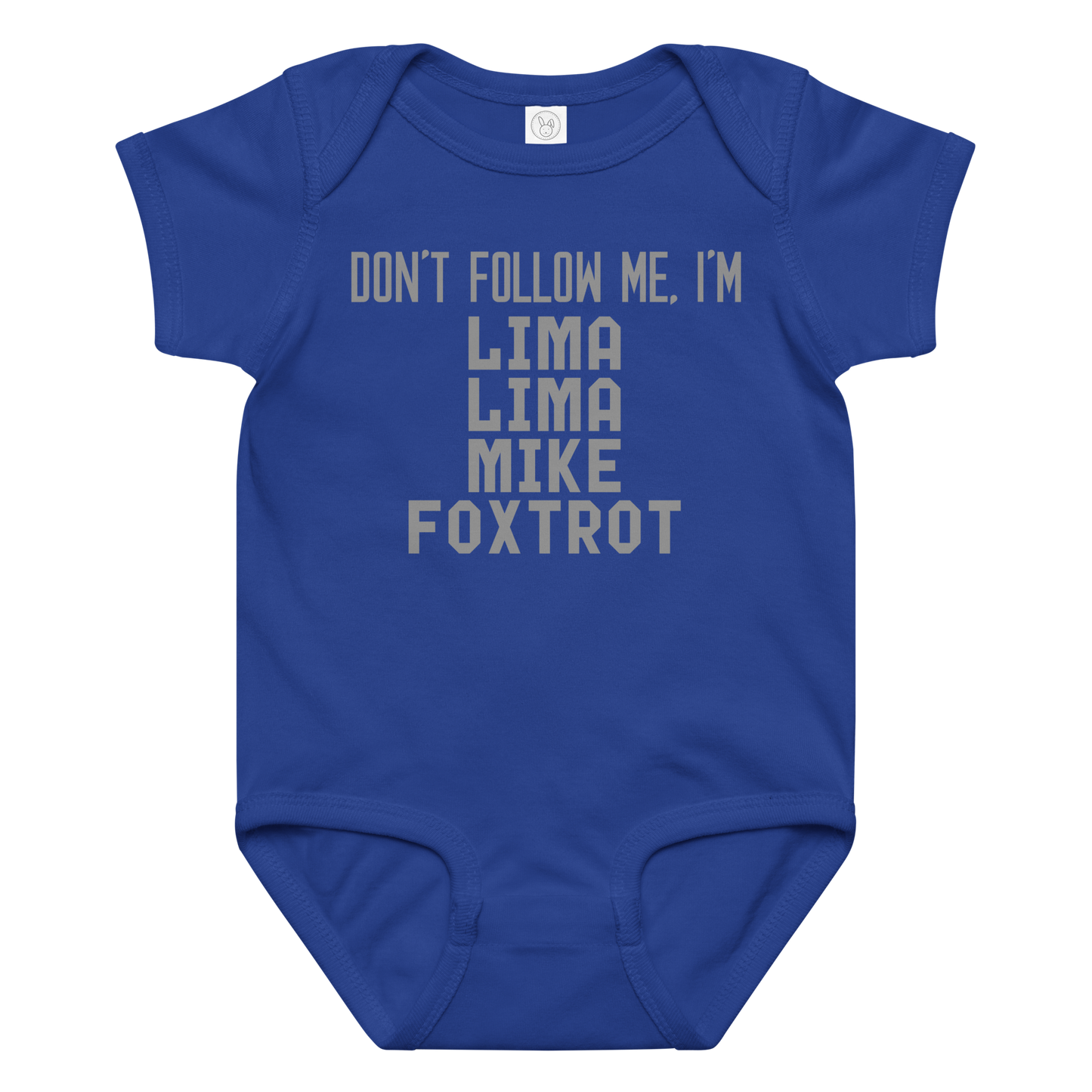 "Don’t follow me, I'm Lima Lima Mike Foxtrot" printed on a royal baby jersey bodysuit laying on a flat surface amongst other clothes