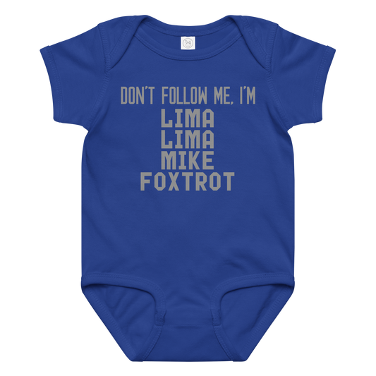 "Don’t follow me, I'm Lima Lima Mike Foxtrot" printed on a royal baby jersey bodysuit laying on a flat surface amongst other clothes