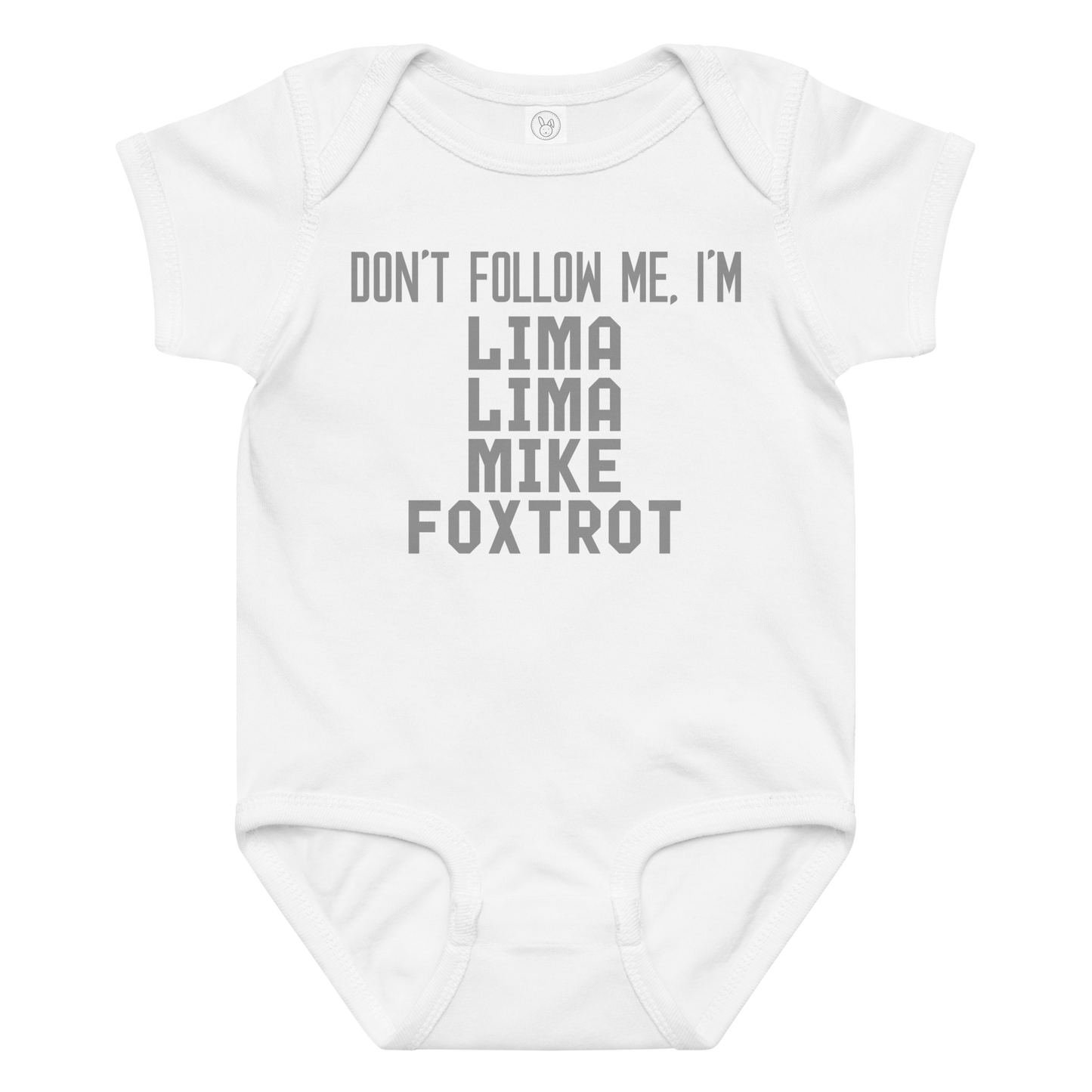 "Don’t follow me, I'm Lima Lima Mike Foxtrot" printed on a white baby jersey bodysuit laying on a flat surface amongst other clothes