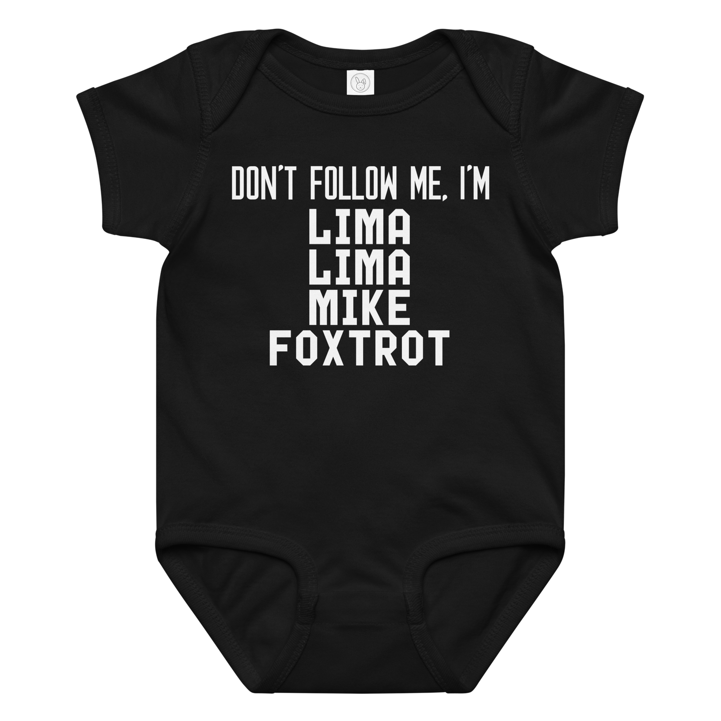"Don’t follow me, I'm Lima Lima Mike Foxtrot" printed on a black baby jersey bodysuit laying on a flat surface amongst other clothes