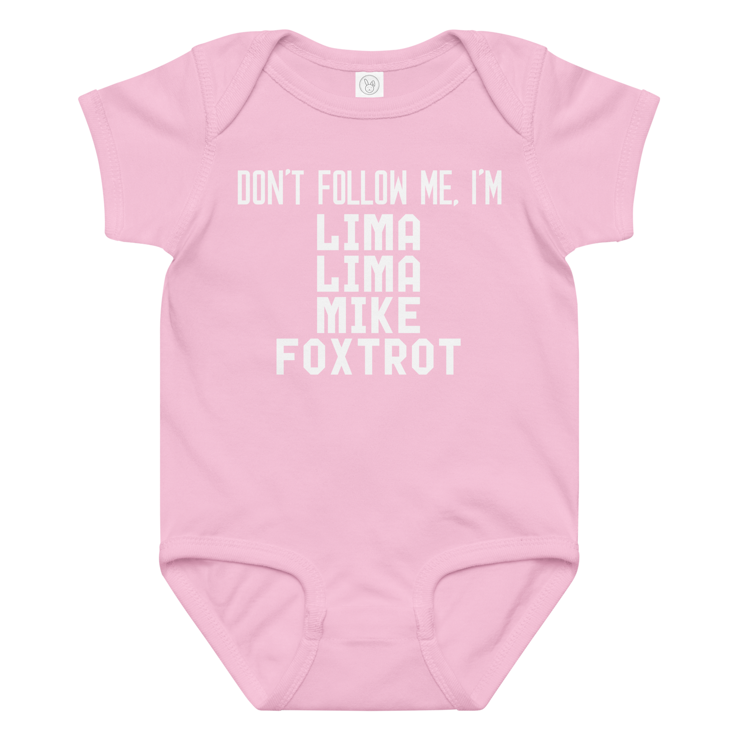 "Don’t follow me, I'm Lima Lima Mike Foxtrot" printed on a pink baby jersey bodysuit laying on a flat surface amongst other clothes