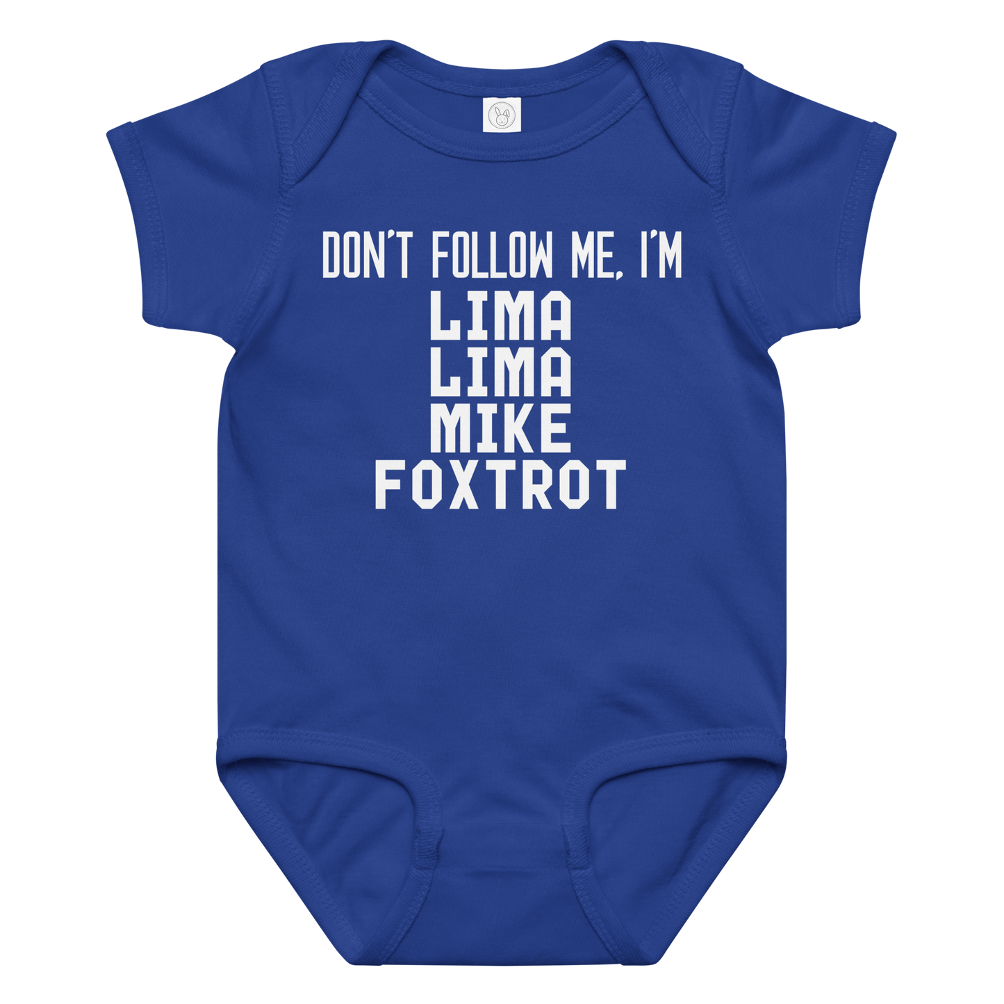 "Don’t follow me, I'm Lima Lima Mike Foxtrot" printed on a royal baby jersey bodysuit laying on a flat surface amongst other clothes