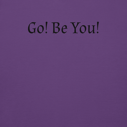 "Go! Be You!" printed on a purple background