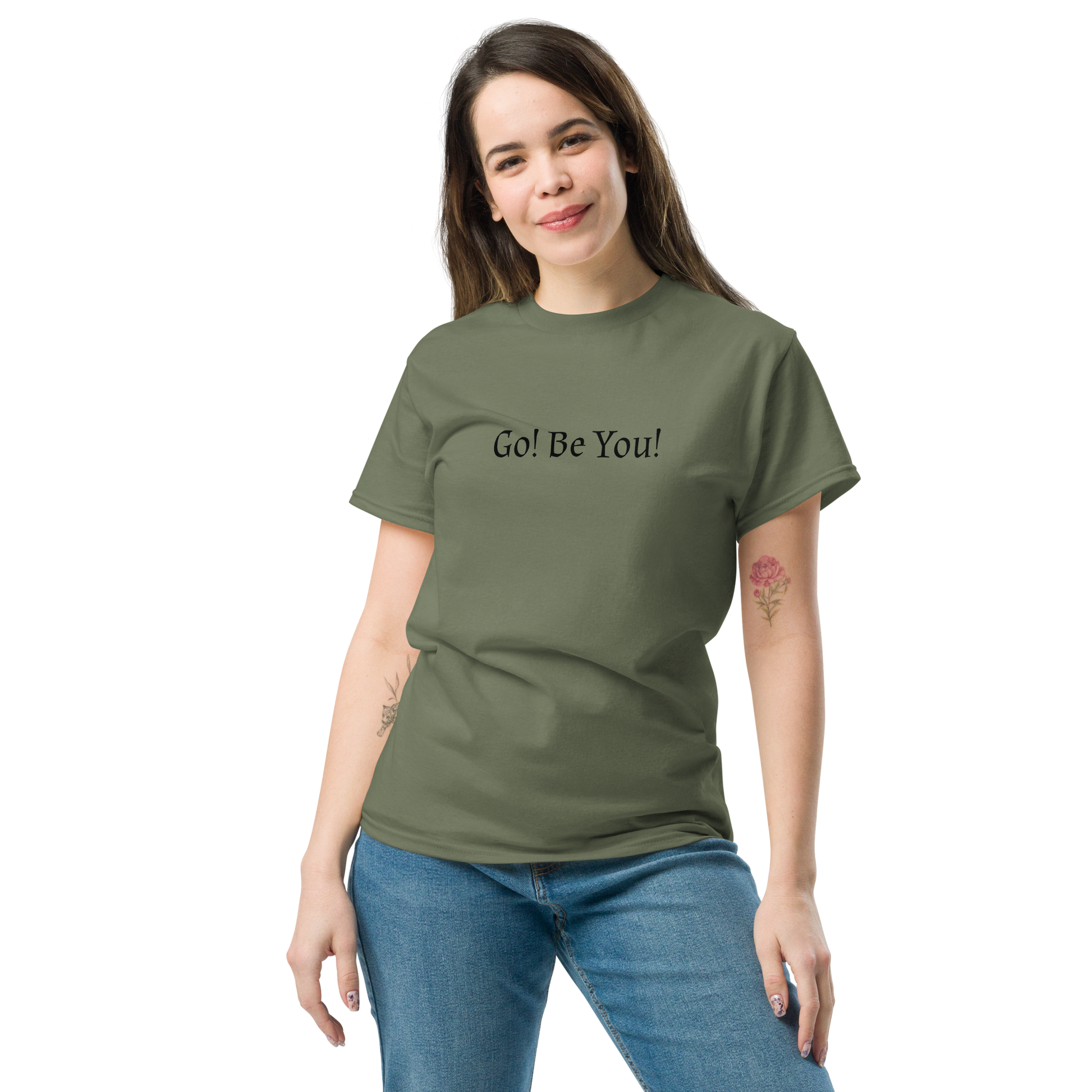 "Go! Be You!" printed on a military green unisex classic tee worn by a female