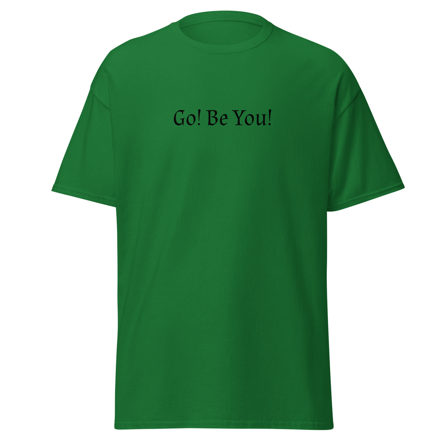 "Go! Be You!" printed on a turf green on an invisible body