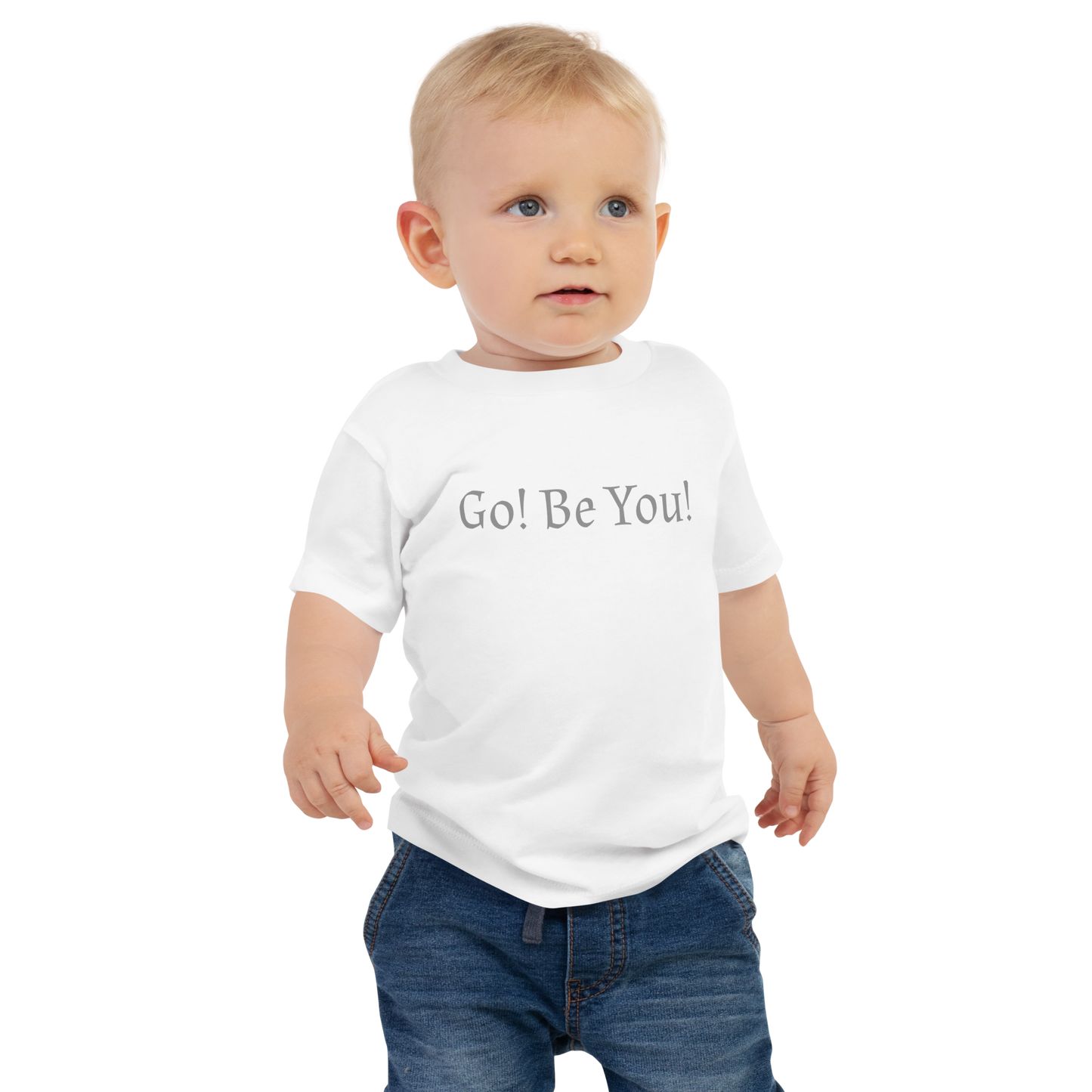 "Go! Be You!" printed on a white baby jersey short sleeve tee worn by a male