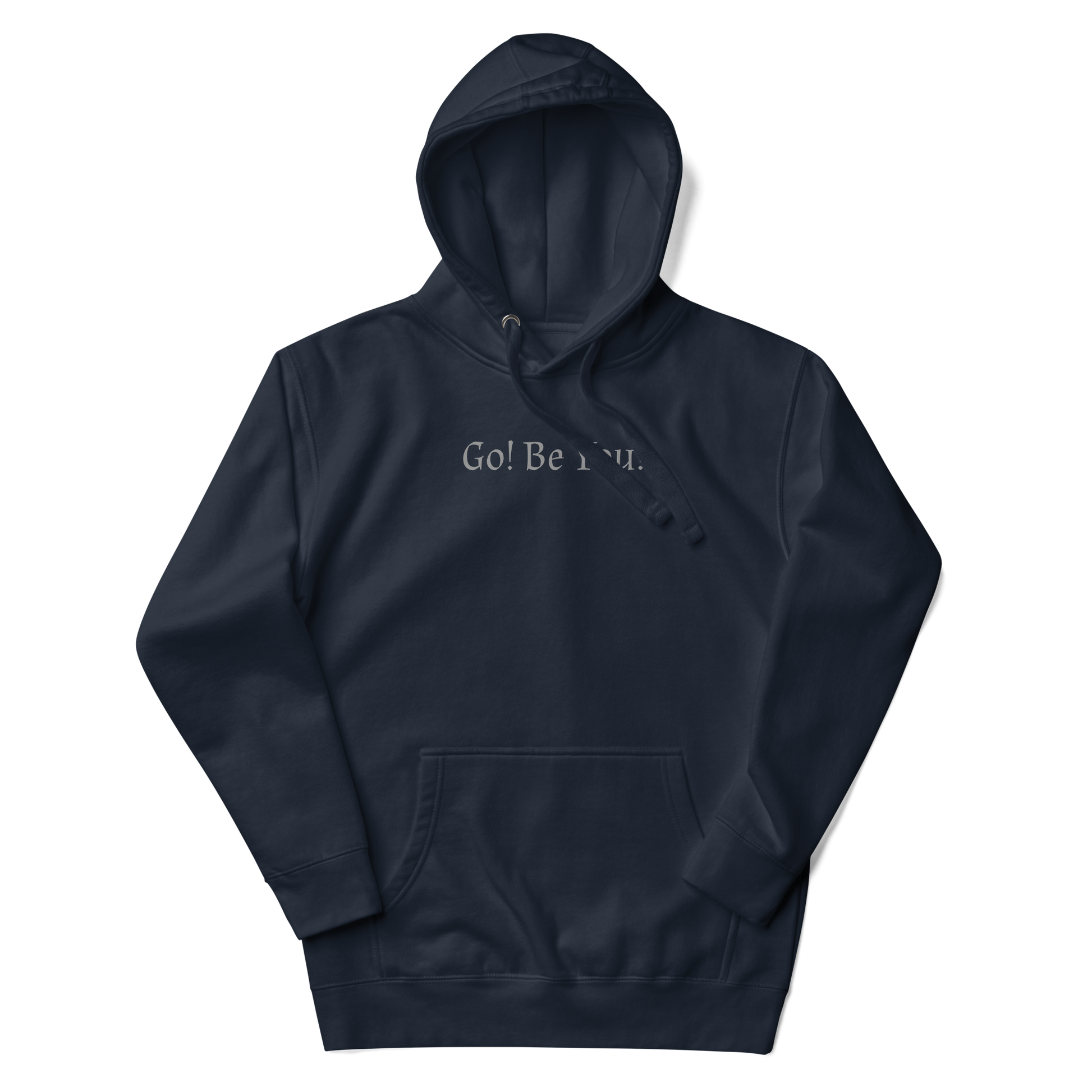 "Go! Be You!" printed on a navy blazer unisex hoodie laying on a flat surface with the hood up