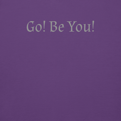 "Go! Be You!" printed on a purple background