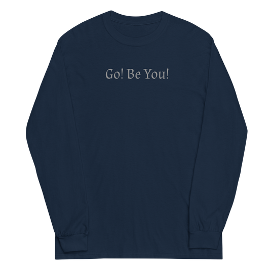 "Go! Be You!" printed on a navy men's long sleeve shirt laying on a flat surface