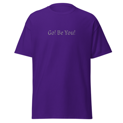 "Go! Be You!" printed on a purple on an invisible body