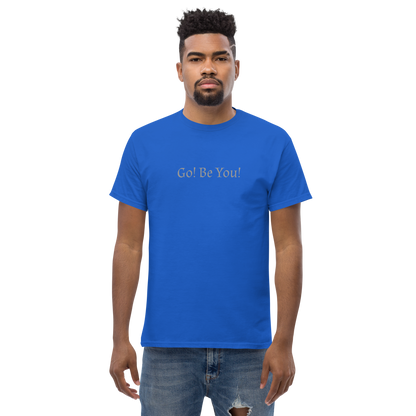 "Go! Be You!" printed on a royal unisex classic tee worn by a male