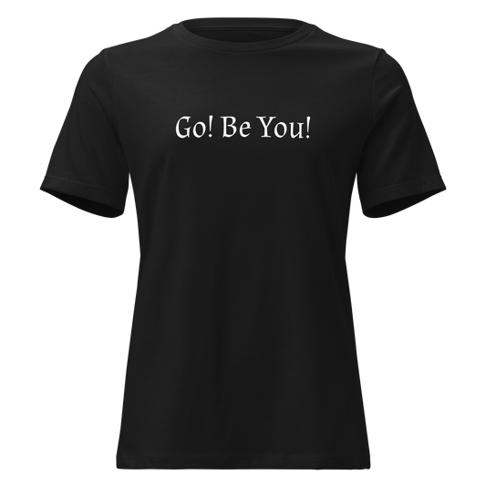 "Go! Be You!" printed on a black on an invisible / simulated body