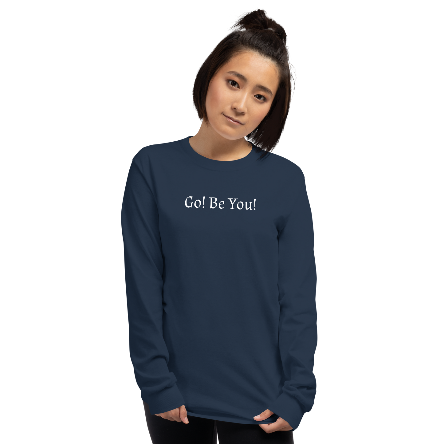 "Go! Be You!" printed on a navy men's long sleeve shirt worn by a female
