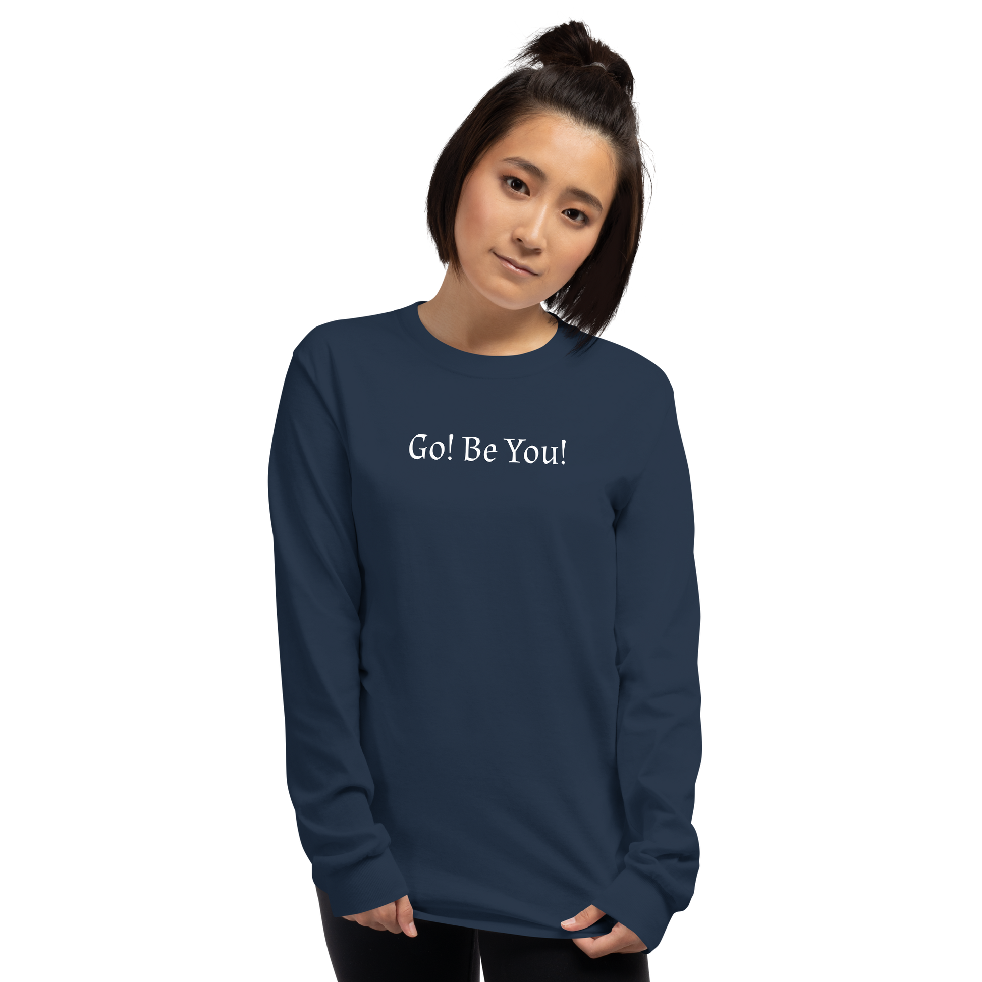 "Go! Be You!" printed on a navy men's long sleeve shirt worn by a female