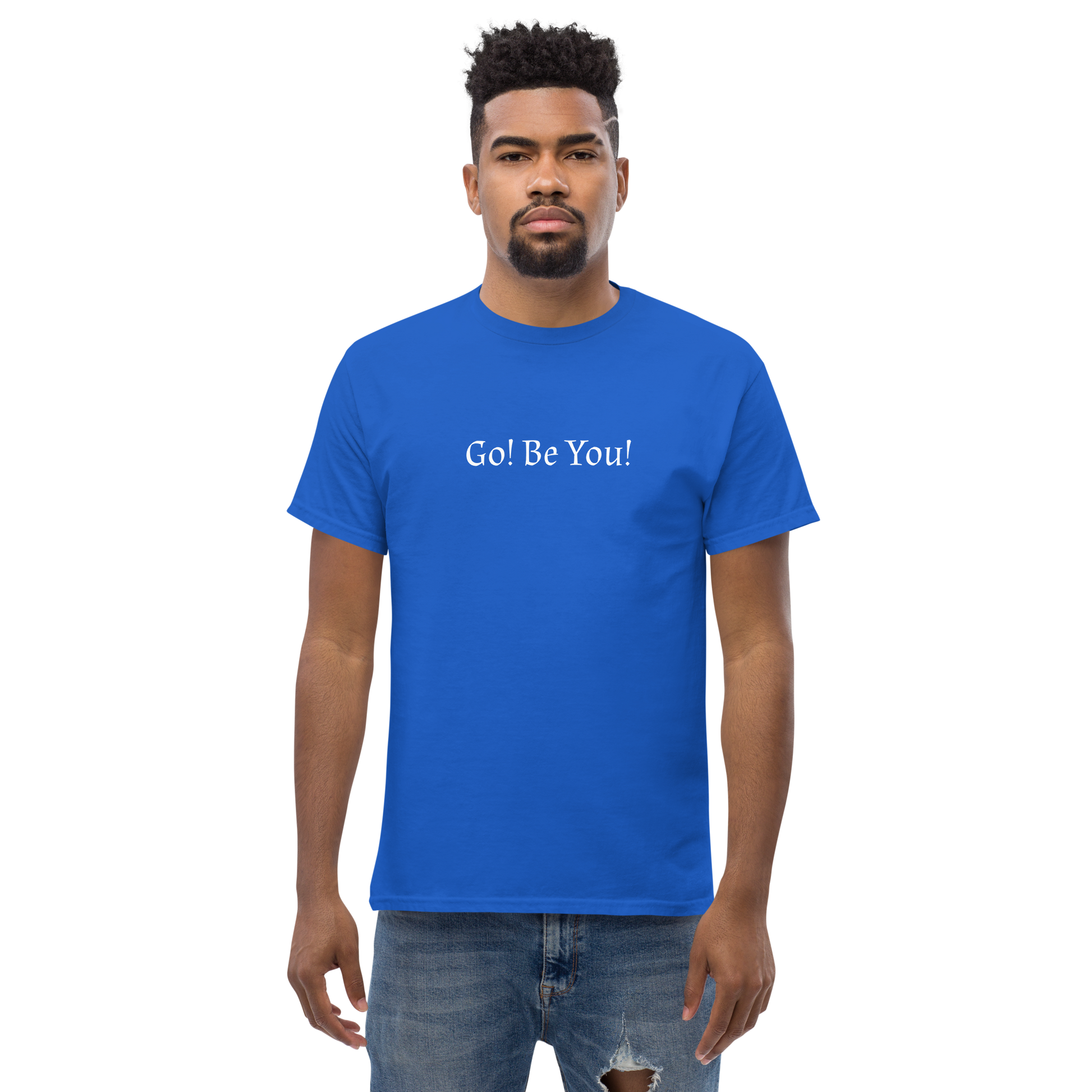 "Go! Be You!" printed on a royal unisex classic tee worn by a male