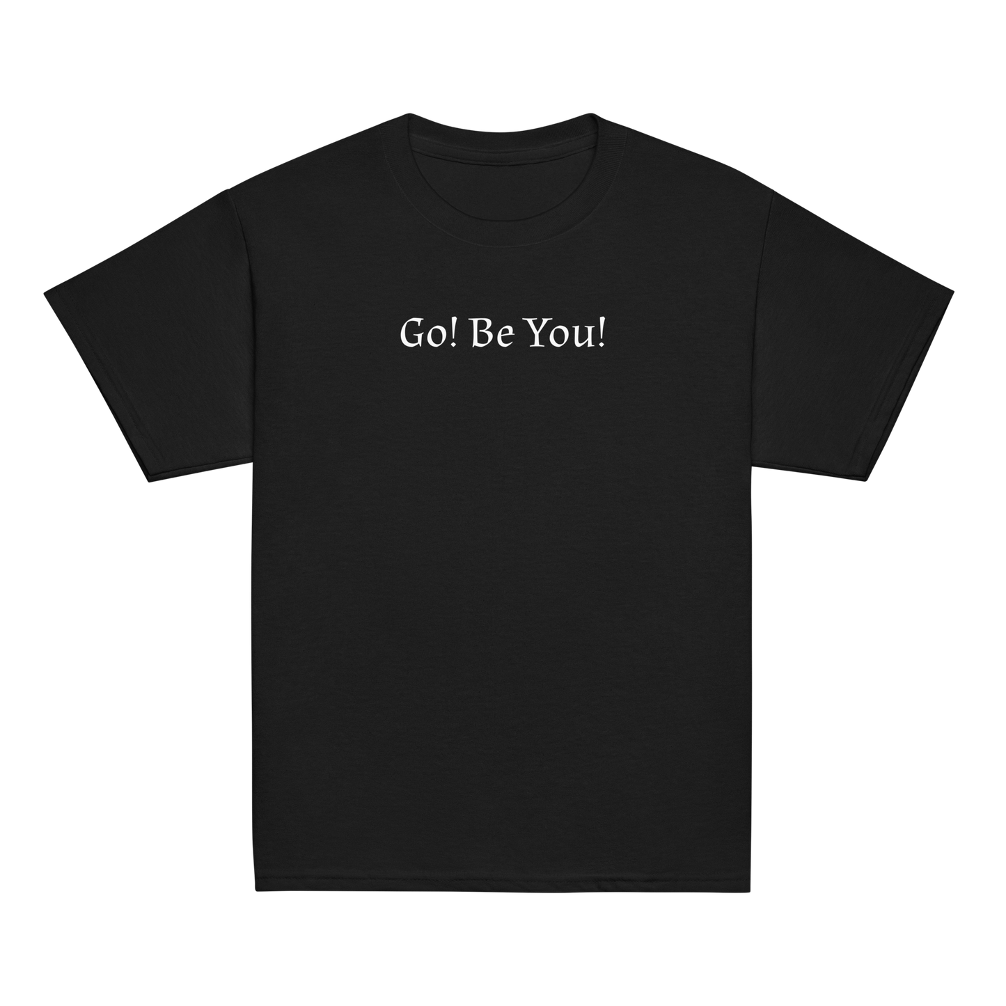 "Go! Be You!" printed on a black youth classic tee laying on a flat surface
