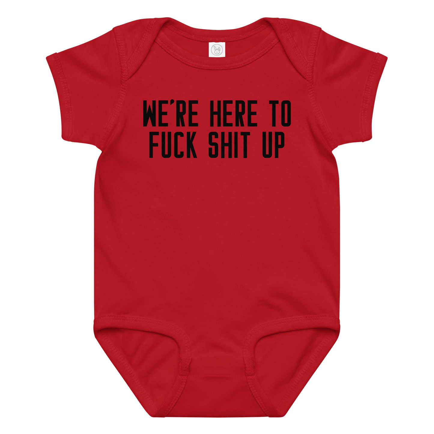 "We're Here To Fuck Shit Up" printed on a red baby jersey bodysuit laying on a flat surface amongst other clothes