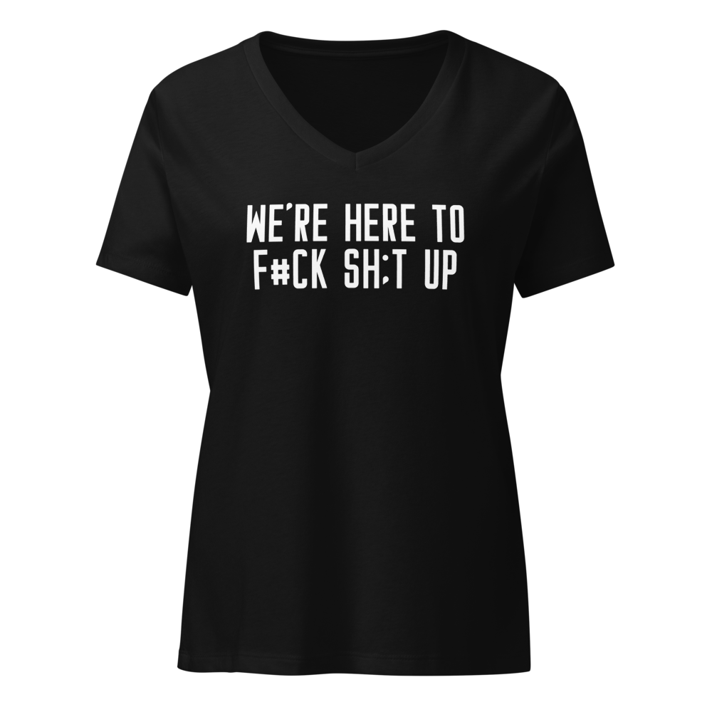 "We're Here To F#Ck Sh:t Up" printed on a solid black blend on an invisible / simulated body