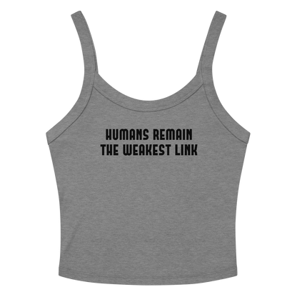 "Humans remain the weakest link" printed on a athletic heather women's micro-rib tanktop laying on a flat surface amongst sunglasses and shorts