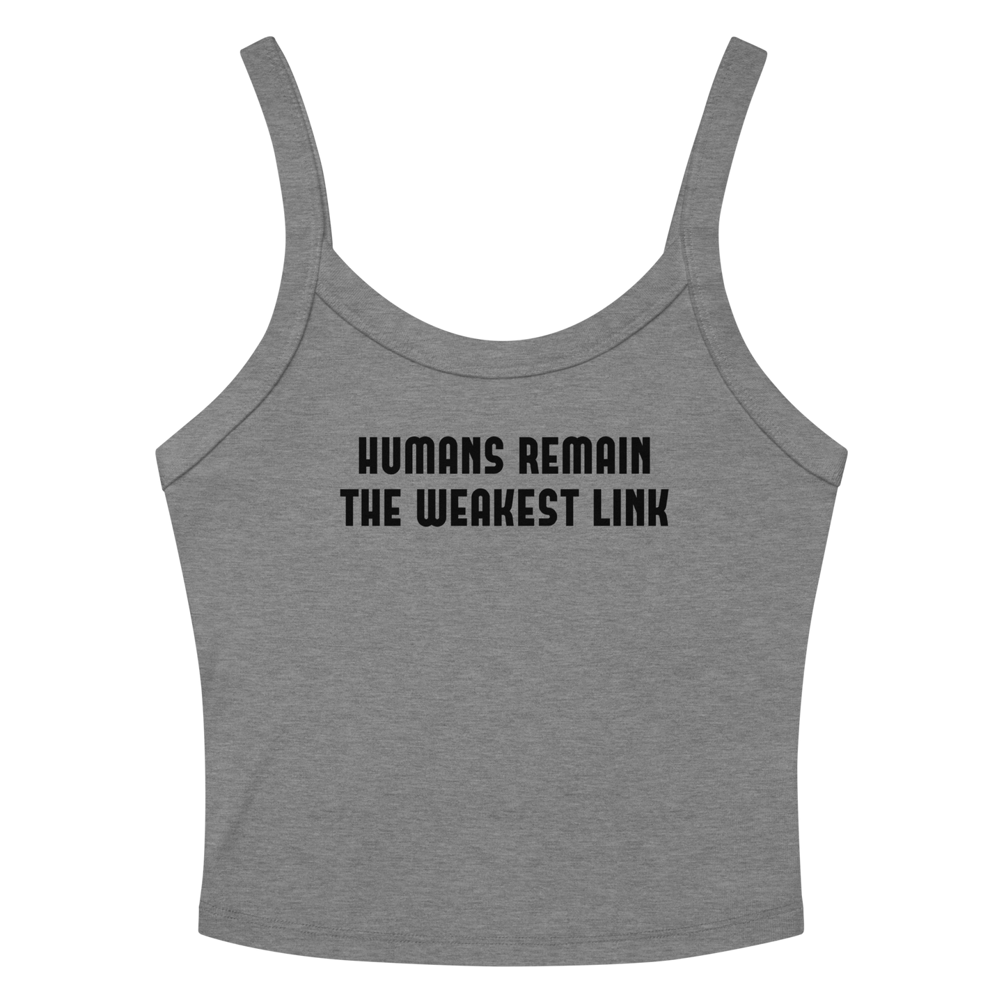 "Humans remain the weakest link" printed on a athletic heather women's micro-rib tanktop laying on a flat surface amongst sunglasses and shorts