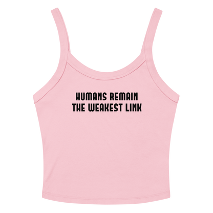 "Humans remain the weakest link" printed on a solid pink blend women's micro-rib tanktop laying on a flat surface amongst sunglasses and shorts