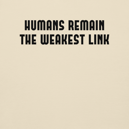 "Humans remain the weakest link" printed on a bone background