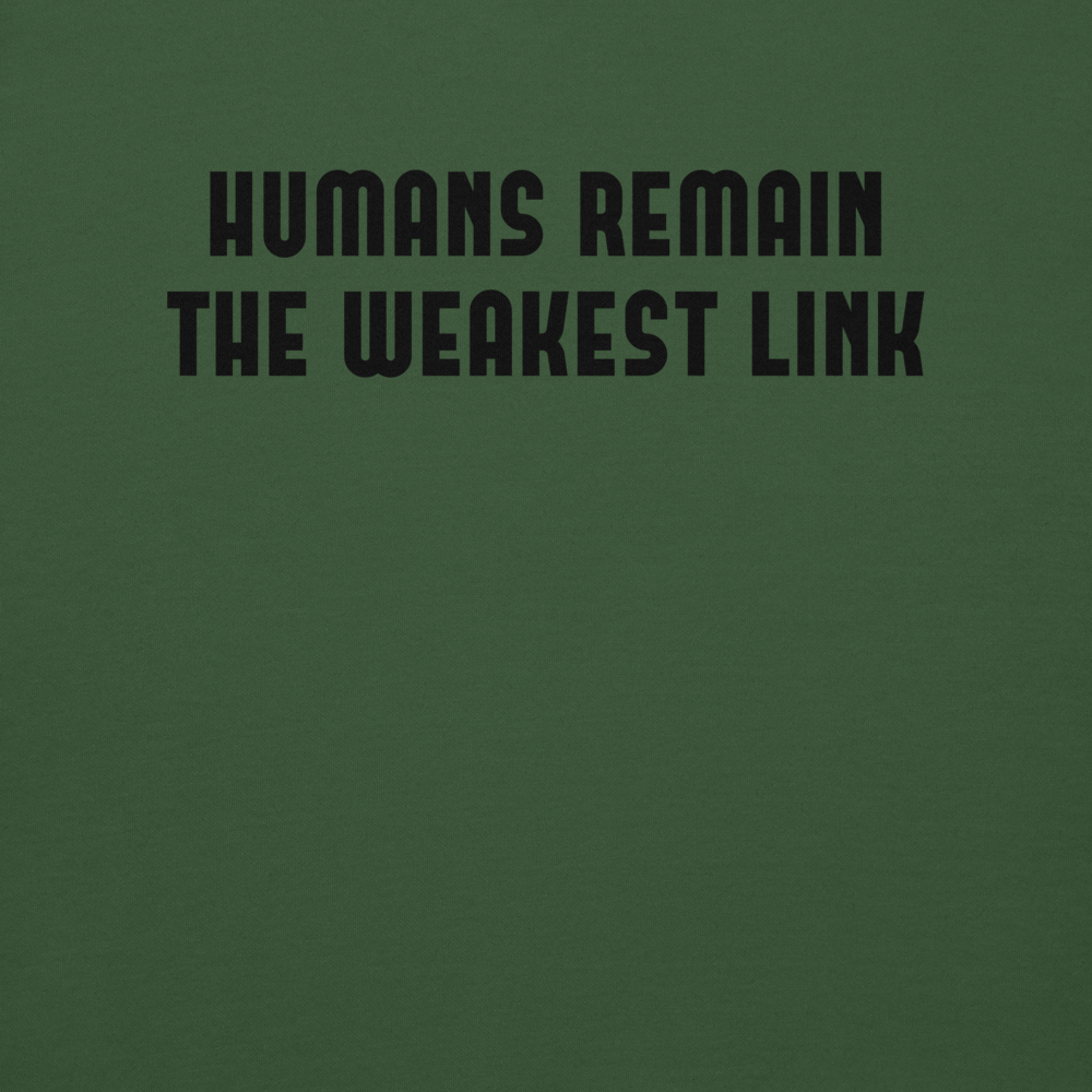 "Humans remain the weakest link" printed on a forest green background