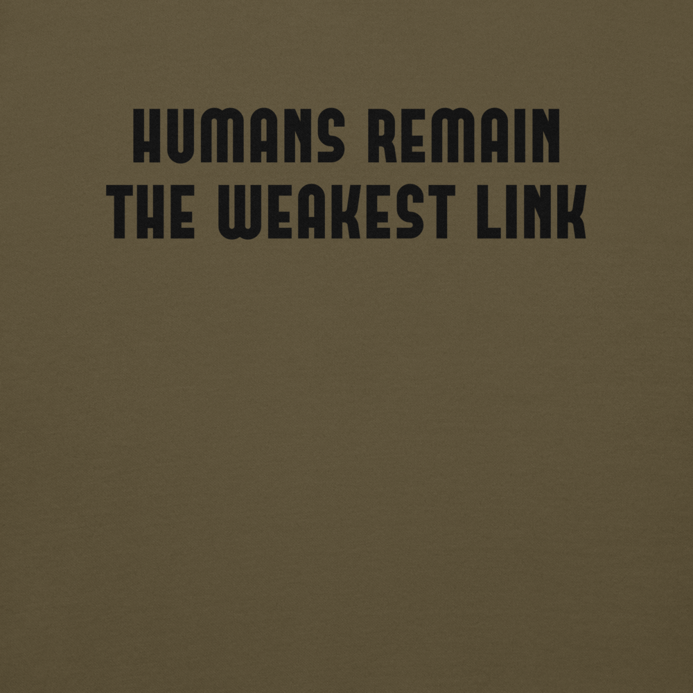 "Humans remain the weakest link" printed on a military green background