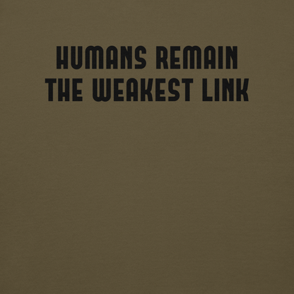 "Humans remain the weakest link" printed on a military green background