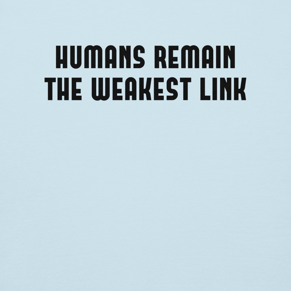 "Humans remain the weakest link" printed on a sky blue background