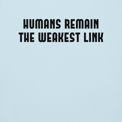 "Humans remain the weakest link" printed on a sky blue background