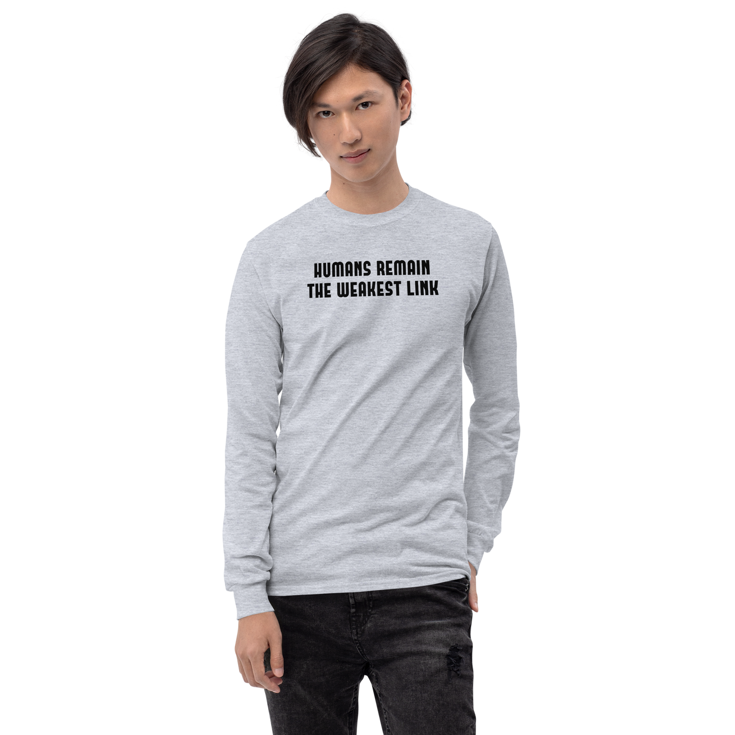 "Humans remain the weakest link" printed on a sport grey men's long sleeve shirt worn by a male