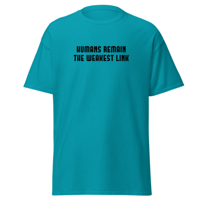 "Humans remain the weakest link" printed on a tropical blue on an invisible body