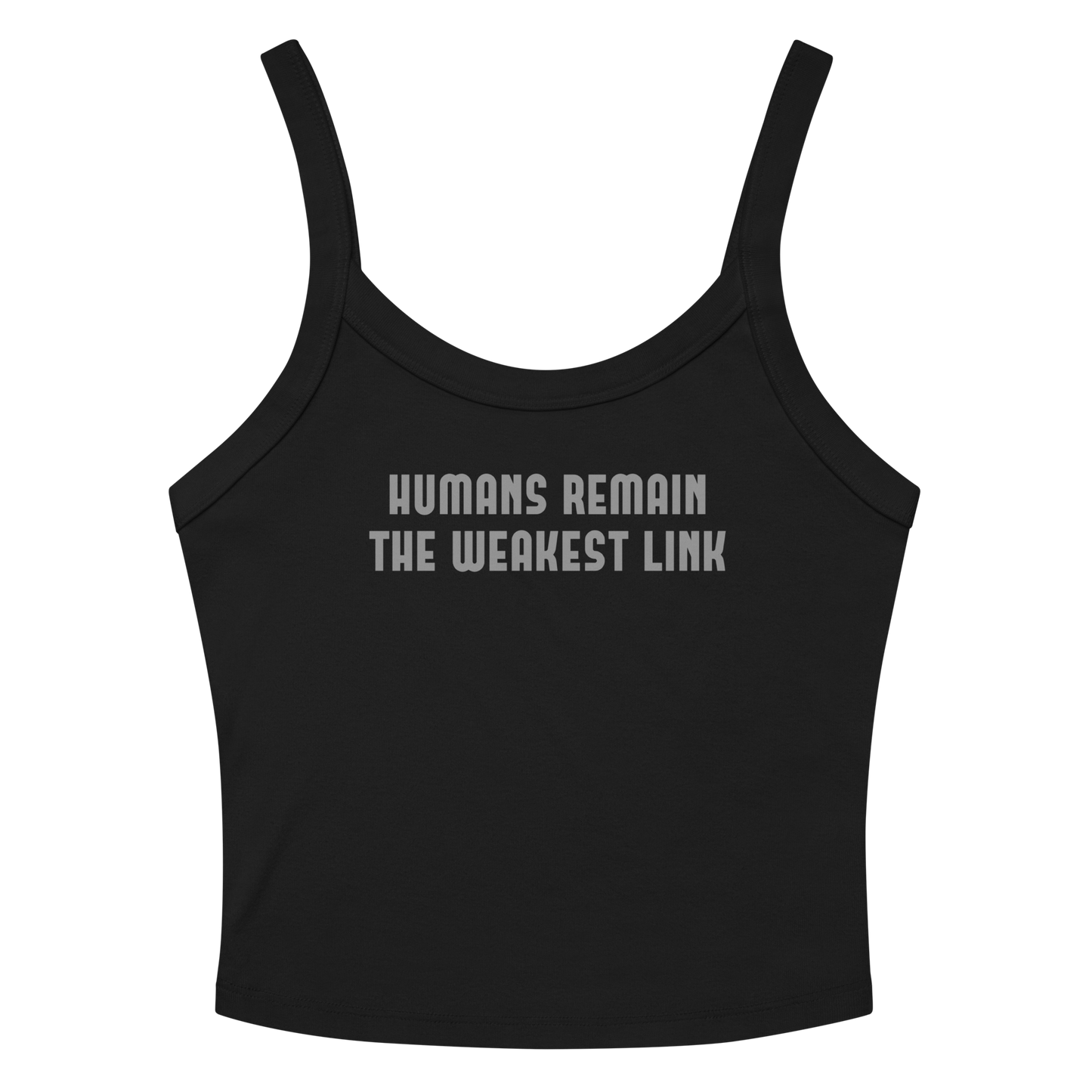 "Humans remain the weakest link" printed on a solid black blend tbd