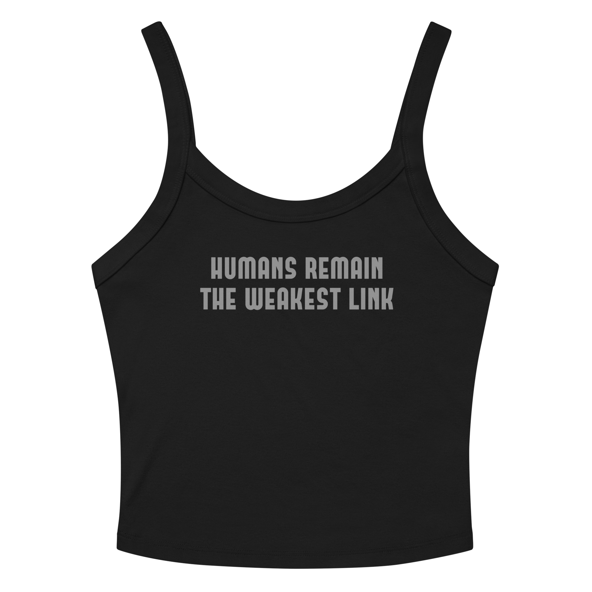 "Humans remain the weakest link" printed on a solid black blend tbd