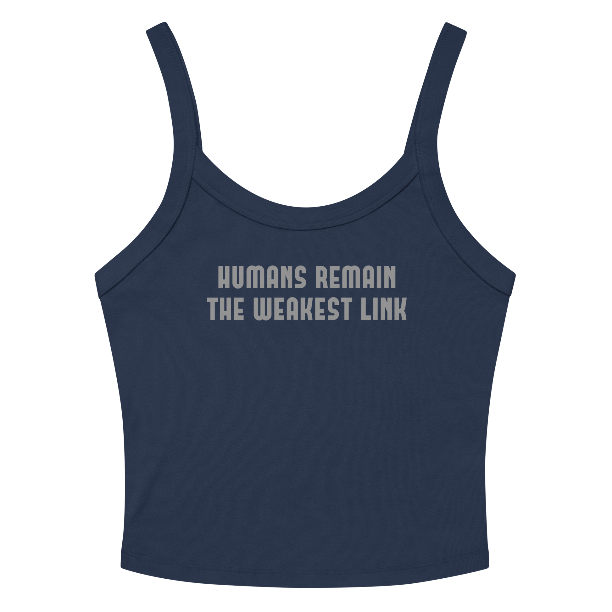 "Humans remain the weakest link" printed on a solid navy blend women's micro-rib tanktop laying on a flat surface amongst sunglasses and shorts