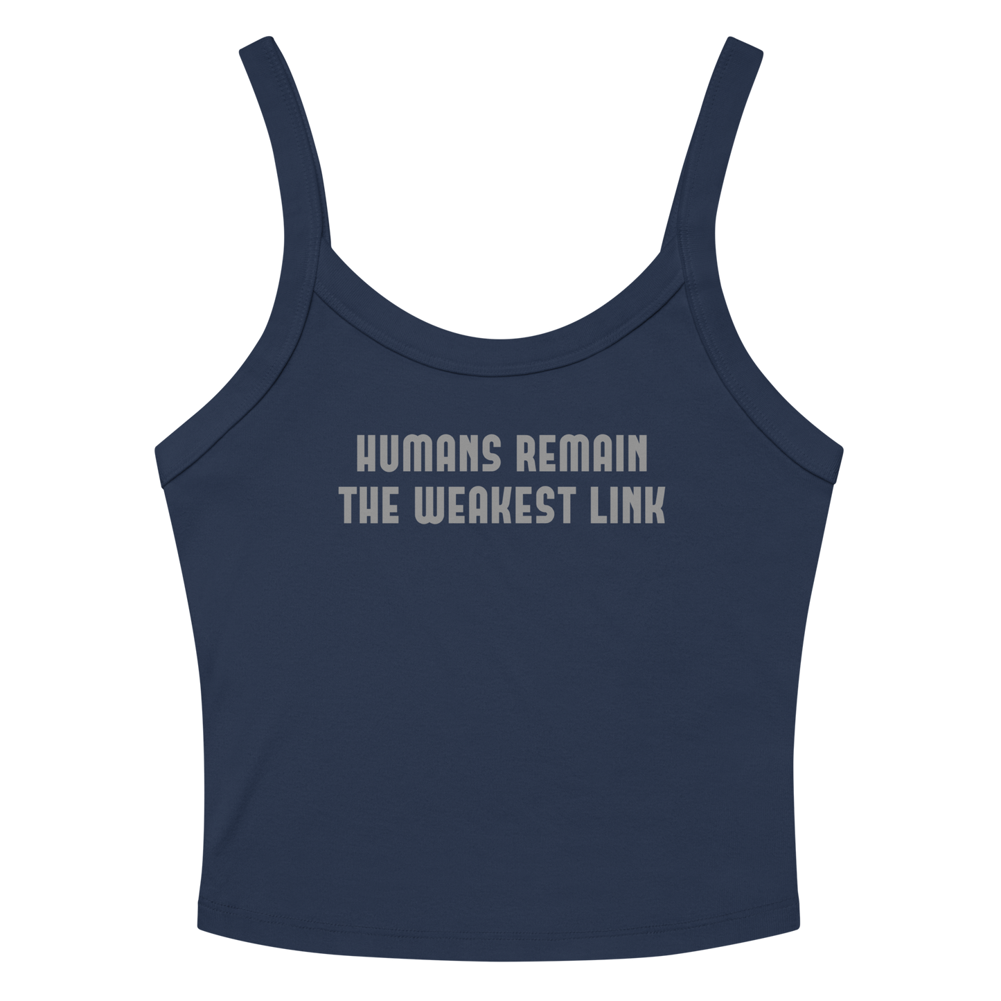 "Humans remain the weakest link" printed on a solid navy blend tbd
