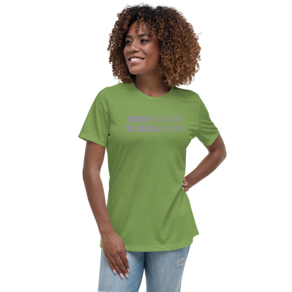 "Humans remain the weakest link" printed on a leaf women's relaxed t-shirt worn by a female